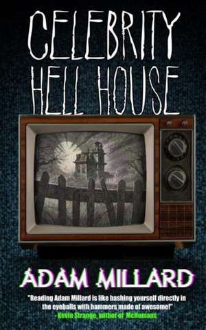 Celebrity Hell House de Adam Millard