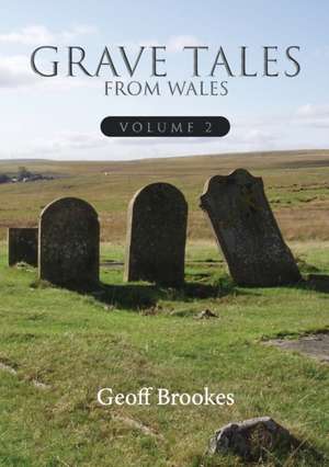 Grave Tales of Wales 2 de Geoff Brookes