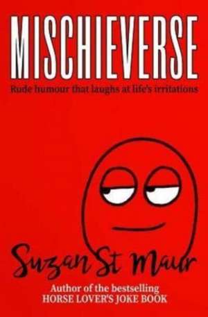 Mischieverse de Suzan St Maur