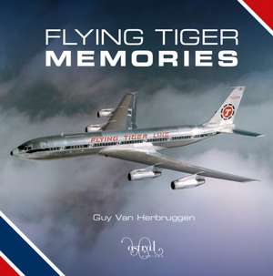 Flying Tiger Memories de Guy Van Herbruggen