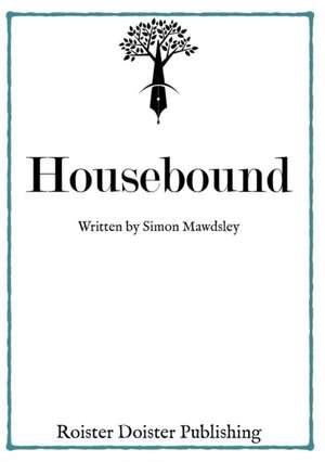 Housebound de Simon Mawdsley