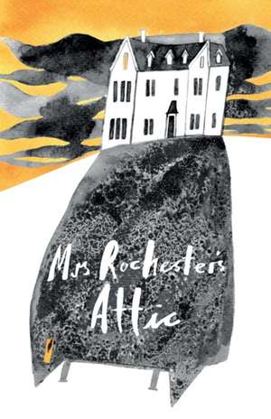 Mrs Rochester's Attic de Pegg Matthew