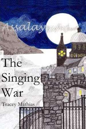 Mathias, T: Singing War