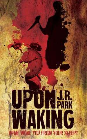 Upon Waking de J R Park