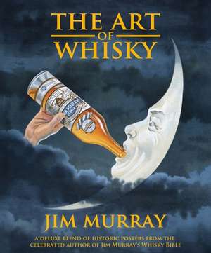 The Art of Whisky de Jim Murray