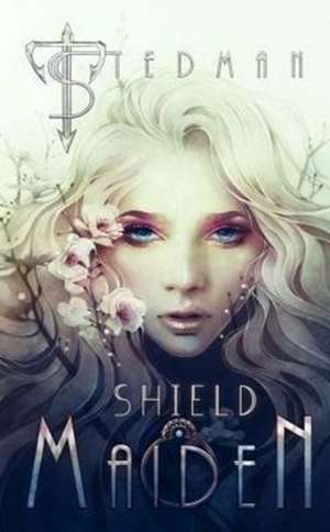 Shield Maiden de T. Stedman