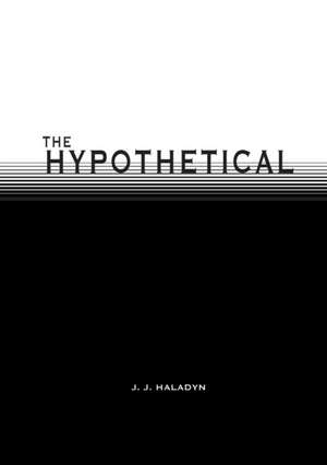 The Hypothetical de J. J. Haladyn