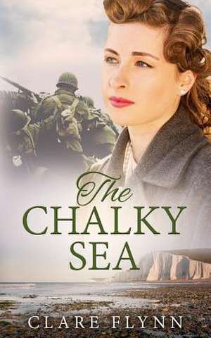 The Chalky Sea de Clare Flynn