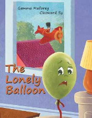 The Lonely Balloon de Gemma Mallorey