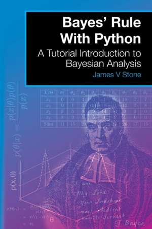 Bayes' Rule With Python de James V. Stone