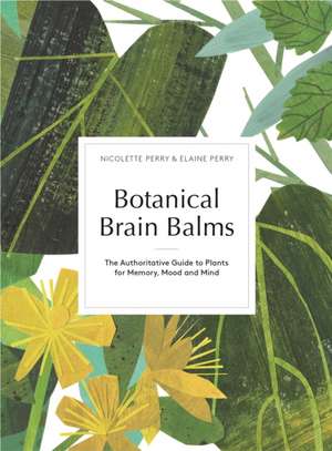 Botanical Brain Balms de Nicolette Perry