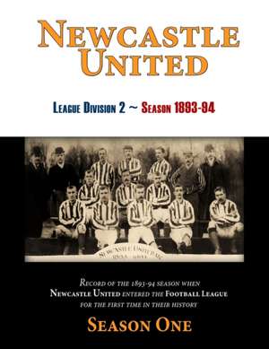 Newcastle United 1893-94 Season One de Kenneth H Scott