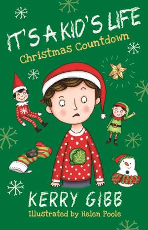 It's A Kid's Life - Christmas Countdown de Kerry Gibb