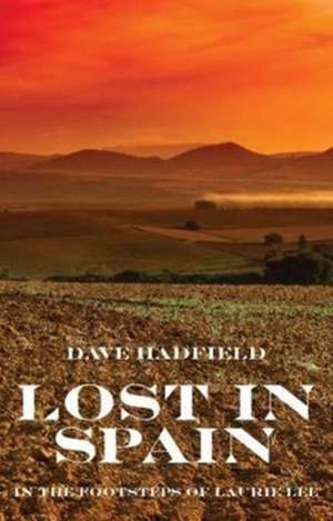 Lost in Spain de Dave Hadfield