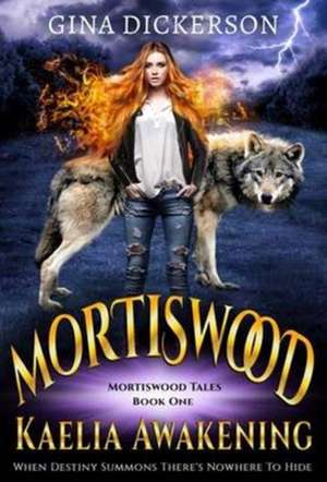 Mortiswood Kaelia Awakening de Gina Dickerson