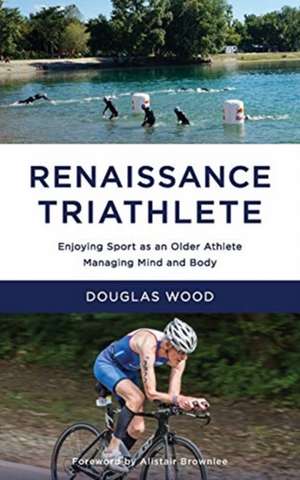 Renaissance Triathlete de Douglas Wood