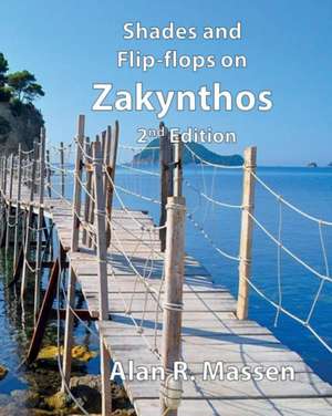 Shades and Flip-flops on Zakynthos de Alan R. Massen