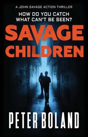 Savage Children de Peter Boland