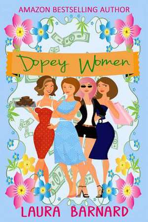 Dopey Women de Laura Barnard