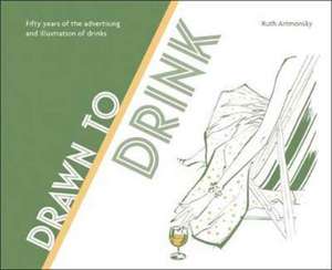 Drawn to Drink de Ruth Artmonsky