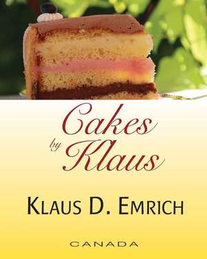 Cakes by Klaus de Klaus D. Emrich