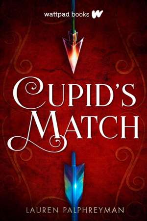 Cupid's Match de Lauren Palphreyman