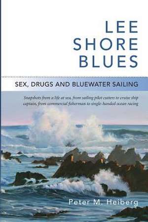 Lee Shore Blues de Peter M. Heiberg