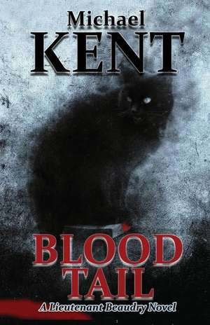 BLOOD TAIL de Michael Kent