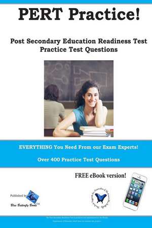 Pert Practice! Post Secondary Education Readiness Test Practice Questions: Study Guide & Practice Test Questions for the Tachs, HSPT and COOP de Blue Butterfly Books