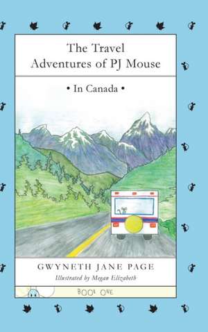 The Travel Adventures of PJ Mouse de Gwyneth J Page