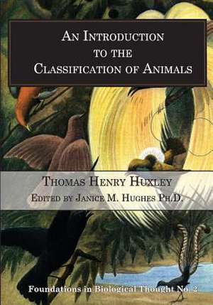 An Introduction to the Classification of Animals de Thomas Henry Huxley