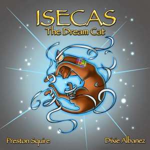 Isecas the Dream Cat de Preston Squire