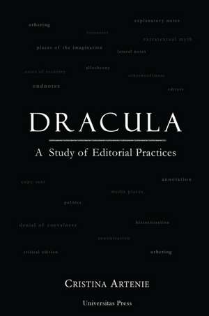 Dracula: A Study of Editorial Practices de Cristina Artenie