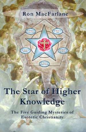 The Star of Higher Knowledge de Ron MacFarlane