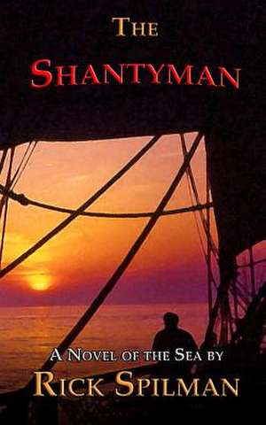 The Shantyman de Rick Spilman