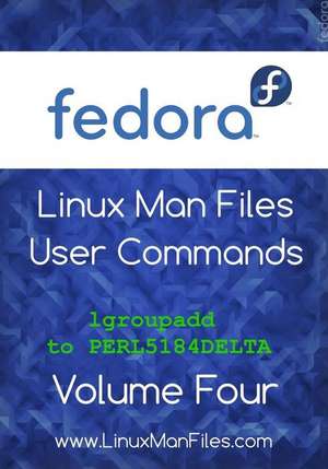 Fedora Linux Man Files User Commands Volume Four