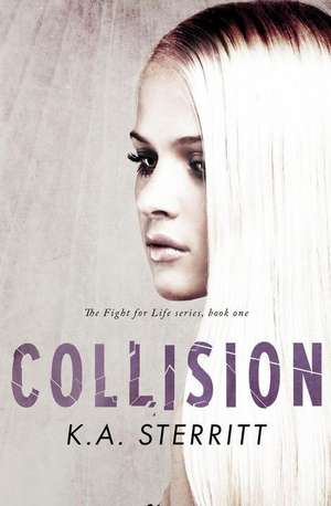 Collision (the Fight for Life Series Book 1)