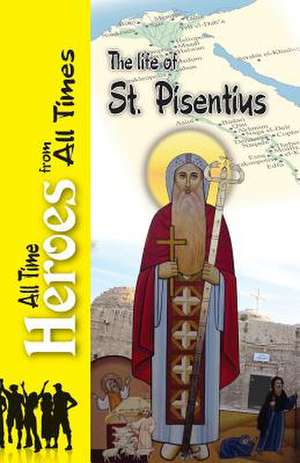 The Life of St Pisentius de John The Elder