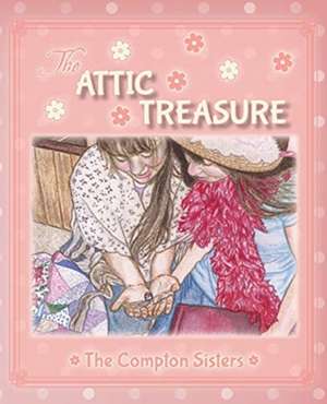 The Attic Treasure de Lauren Compton