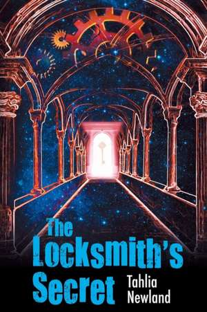 The Locksmith's Secret de Tahlia Newland