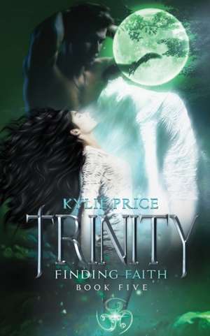 Trinity - Finding Faith de Kylie Price