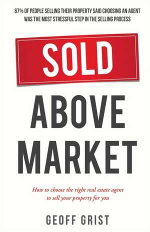 Sold Above Market de Geoff Grist