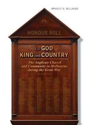 For God, King and Country de Bradly S. Billings