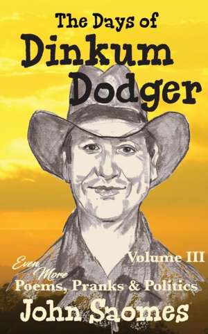 The Days of Dinkum Dodger (Volume 3) de John Saomes