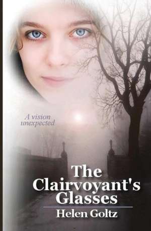 The Clairvoyant's Glasses de Helen Goltz