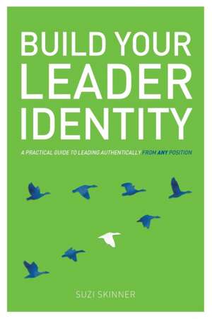 Build Your Leader Identity de Suzi Skinner