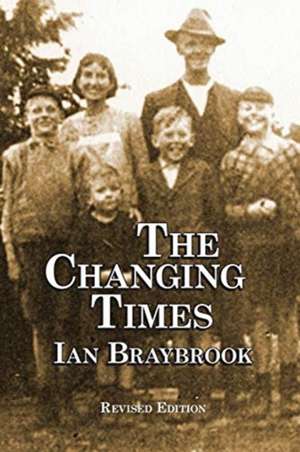 The Changing Times de Ian Braybrook