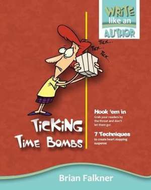 Ticking Time Bombs de Brian Falkner