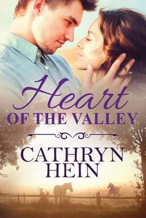 Heart of the Valley de Cathryn Hein