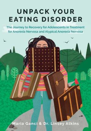 Unpack Your Eating Disorder de Linsey Atkins